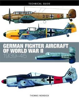 Technical Guides #: German Fighter Aircraft of World War II