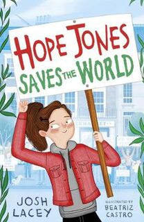 Hope Jones Save The World #01: Hope Jones Saves the World