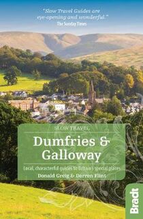 Bradt Slow Travel Guides #: Dumfries and Galloway  (2nd Edition)