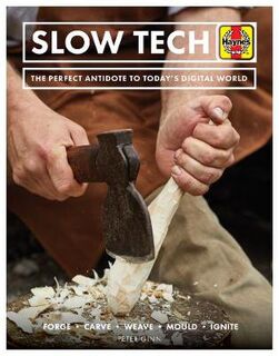 Slow Tech: The Perfect Antidote to Today's Digital World