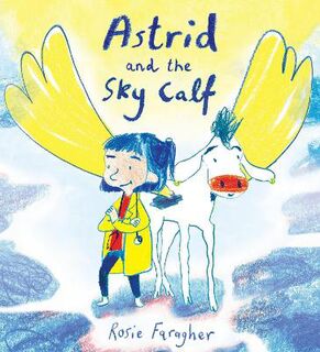 Child's Play Library: Astrid and the Sky Calf
