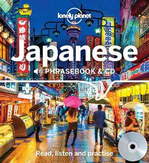 Lonely Planet Phrasebook and Audio CD: Japanese