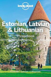Estonian, Latvian & Lithuanian Phrasebook & Dictionary (4th Edition)