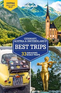 Lonely Planet Best Trips: Germany, Austria and Switzerland
