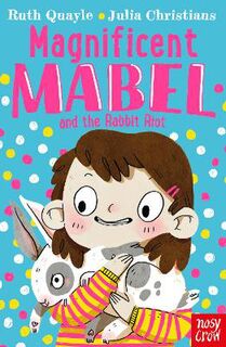 Magnificent Mabel #01: Magnificent Mabel and the Rabbit Riot