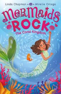 Mermaids Rock #01: Coral Kingdom, The