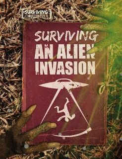 Surviving the Impossible: Surviving an Alien Invasion