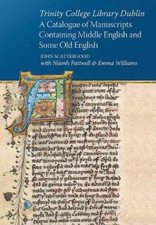Trinity College Dublin a catalogue of manuscripts containing Middle English and some Old English