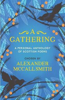 A Gathering: A Personal Anthology of Scottish Poems