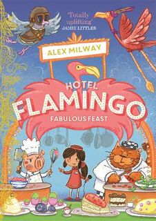 Hotel Flamingo #04: Fabulous Feast