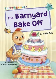 Early Reader - Turquoise: Barnyard Bake Off, The