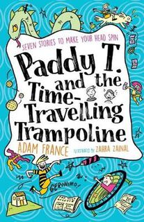 Paddy T and the Time-Travelling Trampoline
