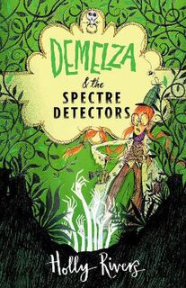 Demelza #01: Demelza and the Spectre Detectors