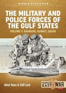 Middle East@War #: The Military and Police Forces of the Gulf States