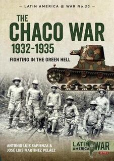 Latin America@War #: The Chaco War, 1932-1935