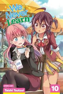 We Never Learn, Vol. 10 (Graphic Novel)