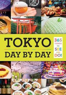 Tokyo: Day by Day