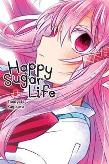 Happy Sugar Life #05: Happy Sugar Life, Vol. 5 (Graphic Novel)
