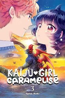 Kaiju Girl Caramelise #03: Kaiju Girl Caramelise, Vol. 3 (Graphic Novel)