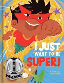 I Just Want to Be Super