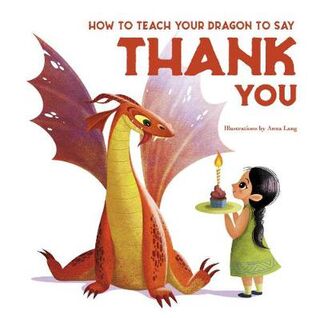How to Teach your Dragon #: How to Teach your Dragon to Say Thank You