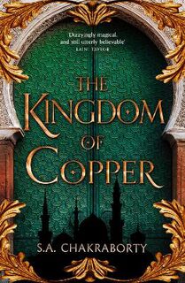 Daevabad Trilogy #02: Kingdom of Copper, The
