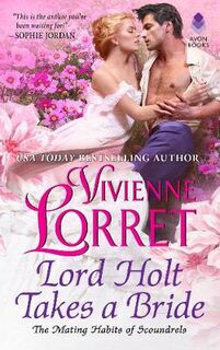 Mating Habits of Scoundrels #01: Lord Holt Takes a Bride