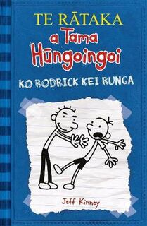 Diary of a Wimpy Kid #02: Rodrick Rules / Ko Rodrick kei Runga (Maori Edition)