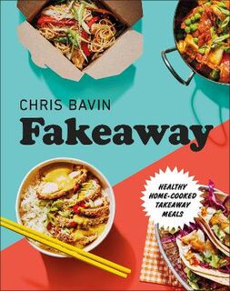 Fakeaway: Healthy Home-cooked Takeaway Meals