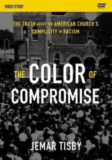 Color of Compromise,The: The Truth about the American Church's Complicity in Racism (DVD)