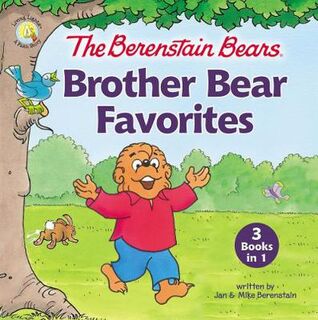 Berenstain Bears Brother Bear Favorites, The: 3 Books in 1