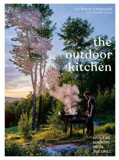 Outdoor Kitchen: Live-Fire Cooking from Hartwood