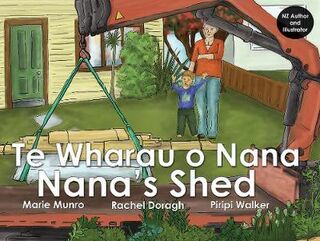 Nana's Shed / Te Wharau o Kui  (Bilingual Edition)