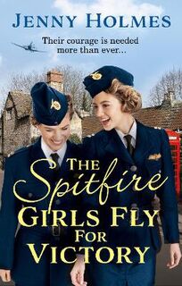 Spitfire Girls #02: Spitfire Girls Fly for Victory, The