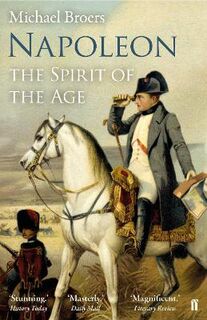 Napoleon - Volume 02: The Spirit of the Age