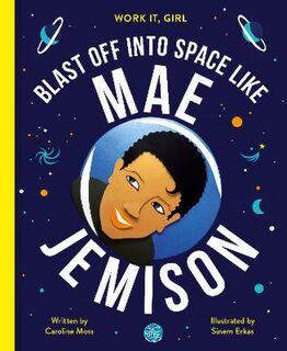 Work It, Girl: Blast Off Into Space Like Mae Jemison