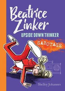 Beatrice Zinker: Upside Down Thinker #03: Sabotage