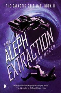 Intergalactic Cold War #02: Aleph Extraction, The