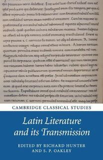 Cambridge Classical Studies: Latin Literature and its Transmission