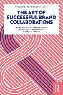Art of Successful Brand Collaborations, The