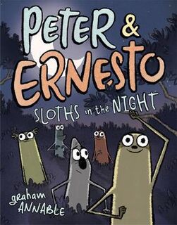 Peter and Ernesto: Sloths in the Night (Graphic Novel)