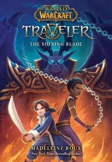 World of Warcraft: Traveler #03: Shining Blade, The