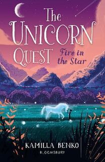 Unicorn Quest #03: Fire in the Star