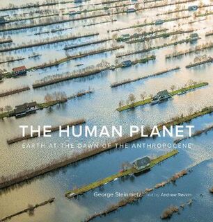 Human Planet, The: Earth at the Dawn of the Anthropocene