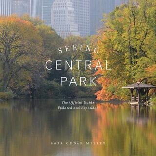 Seeing Central Park: The Official Guide