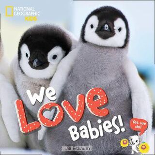National Geographic Kids: We Love Babies!
