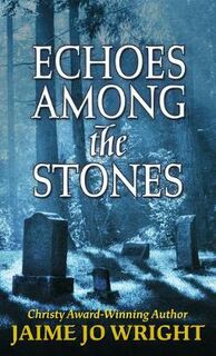 Echoes Among the Stones