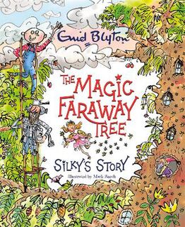 Magic Faraway Tree, The: Silky's Story