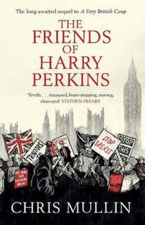 A Very British Coup #02: Friends of Harry Perkins, The
