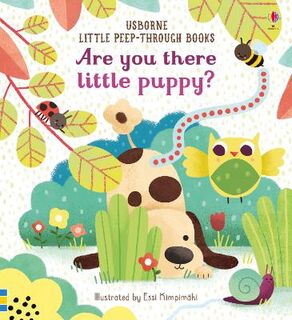 Little Peep-Through Books: Are You There Little Puppy? (Board Book with Die-Cut Holes)
